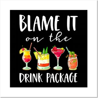 Funny Cruise Blame It On The Drink Package Posters and Art